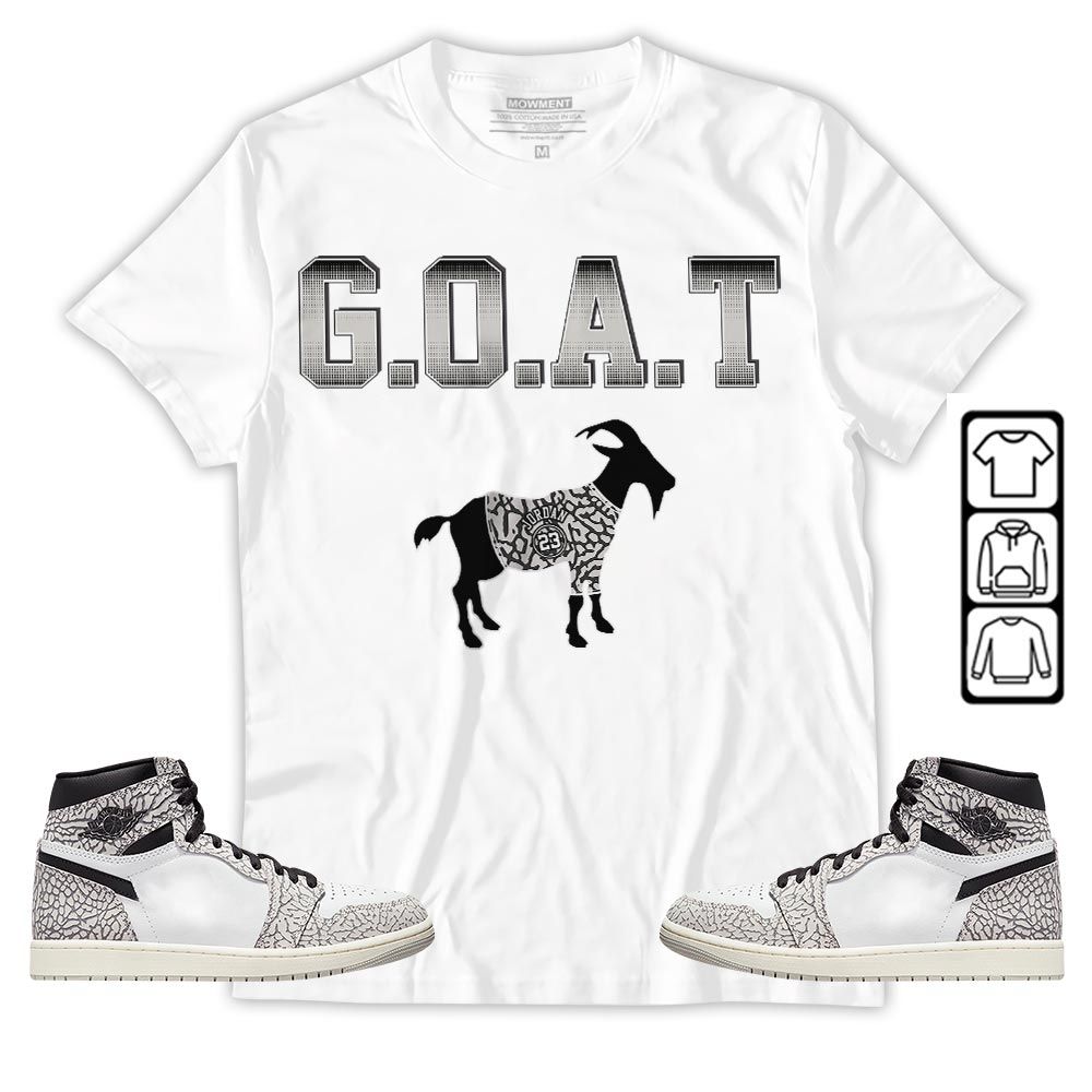 Goat Jordan Sneaker Shirt Match OG Elephant 1s, Jordan 1 White Cement MKO T-Shirt