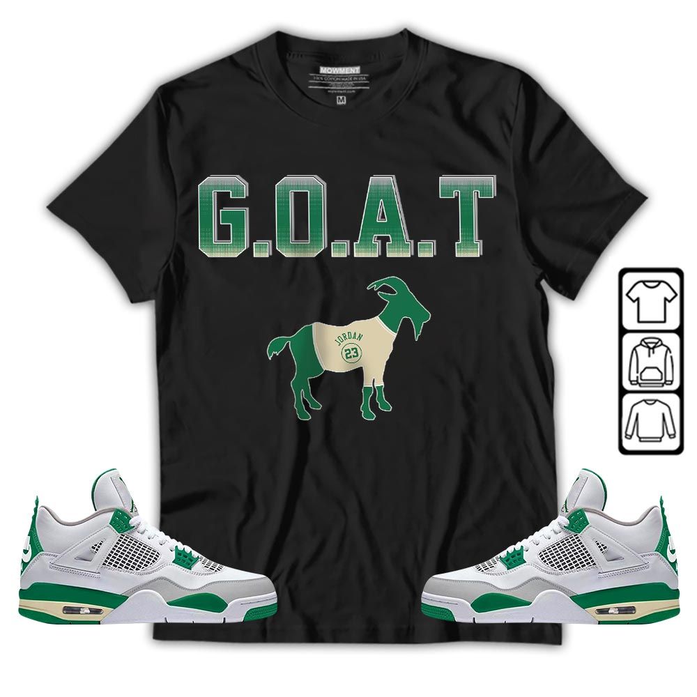 Goat Jordan Sneaker Shirt Match Retro Pine Green 4s, Jordan 4 Pine Green MKO T-Shirt Goat Jordan Sneaker Shirt Match Retro Pine Green 4s, Jordan 4 Pine Green MKO T-Shirt