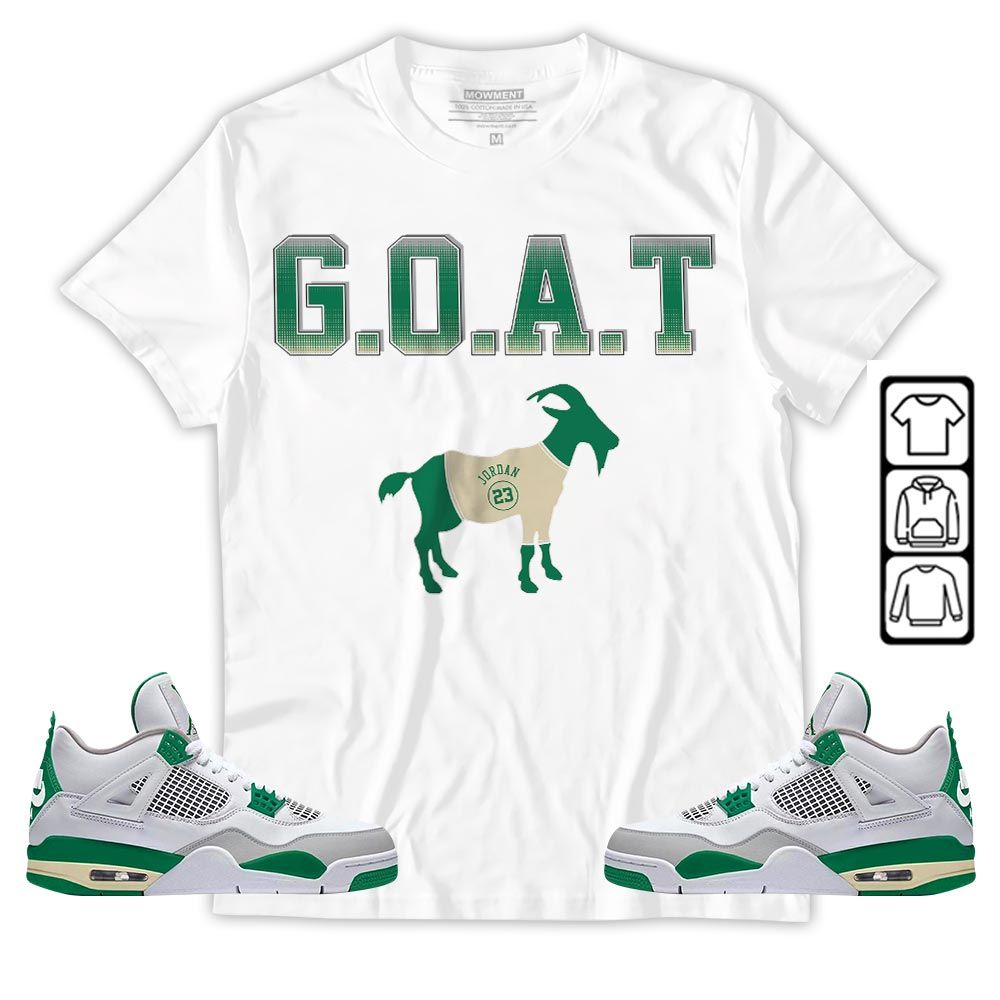 Goat Jordan Sneaker Shirt Match Retro Pine Green 4s, Jordan 4 Pine Green MKO T-Shirt Goat Jordan Sneaker Shirt Match Retro Pine Green 4s, Jordan 4 Pine Green MKO T-Shirt