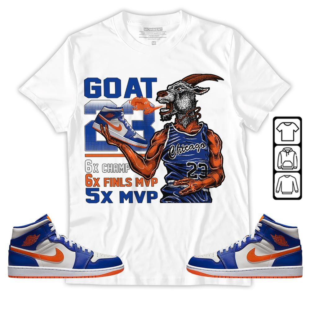Goat MVP Sneaker Shirt Match Mid Knicks 1s, Jordan 1 Mid Knicks MKO T-Shirt Goat MVP Sneaker Shirt Match Mid Knicks 1s, Jordan 1 Mid Knicks MKO T-Shirt