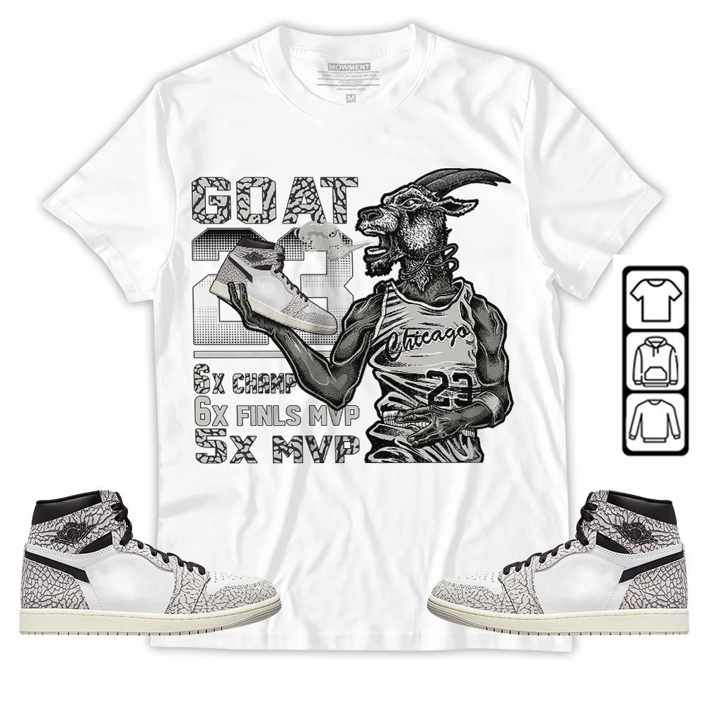 Goat MVP Sneaker Shirt Match OG Elephant 1s, Jordan 1 White Cement MKO T-Shirt Goat MVP Sneaker Shirt Match OG Elephant 1s, Jordan 1 White Cement MKO T-Shirt