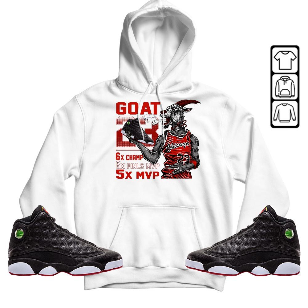 Goat MVP Sneaker Shirt Match Retro Playoffs 13s, Jordan 13 Playoffs MKO Hoodie Goat MVP Sneaker Shirt Match Retro Playoffs 13s, Jordan 13 Playoffs MKO Hoodie