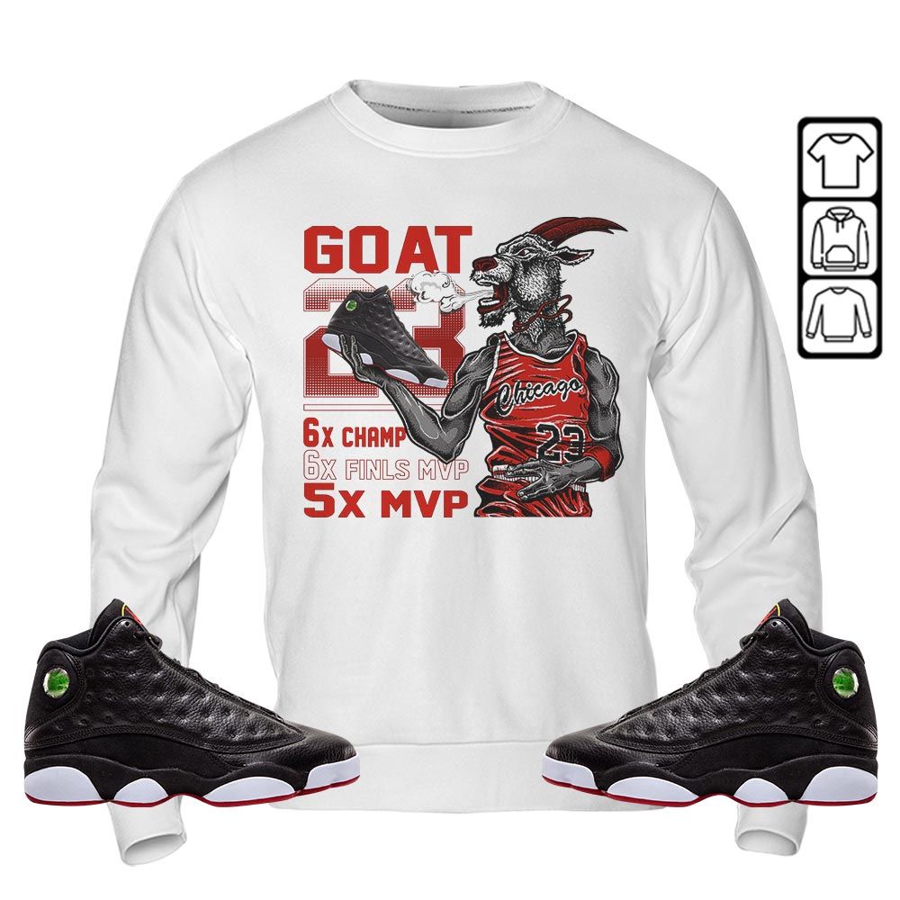 Goat MVP Sneaker Shirt Match Retro Playoffs 13s, Jordan 13 Playoffs MKO Hoodie Goat MVP Sneaker Shirt Match Retro Playoffs 13s, Jordan 13 Playoffs MKO Hoodie