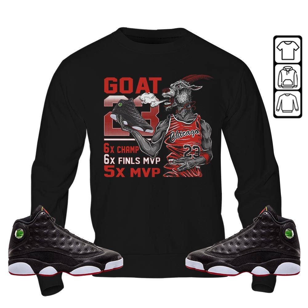 Goat MVP Sneaker Shirt Match Retro Playoffs 13s, Jordan 13 Playoffs MKO Hoodie Goat MVP Sneaker Shirt Match Retro Playoffs 13s, Jordan 13 Playoffs MKO Hoodie
