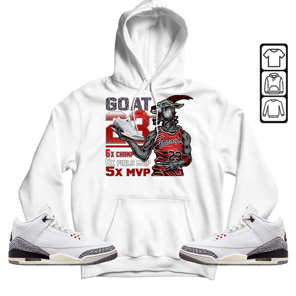 Goat MVP Sneaker Shirt Match White Cement 3s, Jordan Retro 3 White Cement MKO T-Shirt Goat MVP Sneaker Shirt Match White Cement 3s, Jordan Retro 3 White Cement MKO T-Shirt