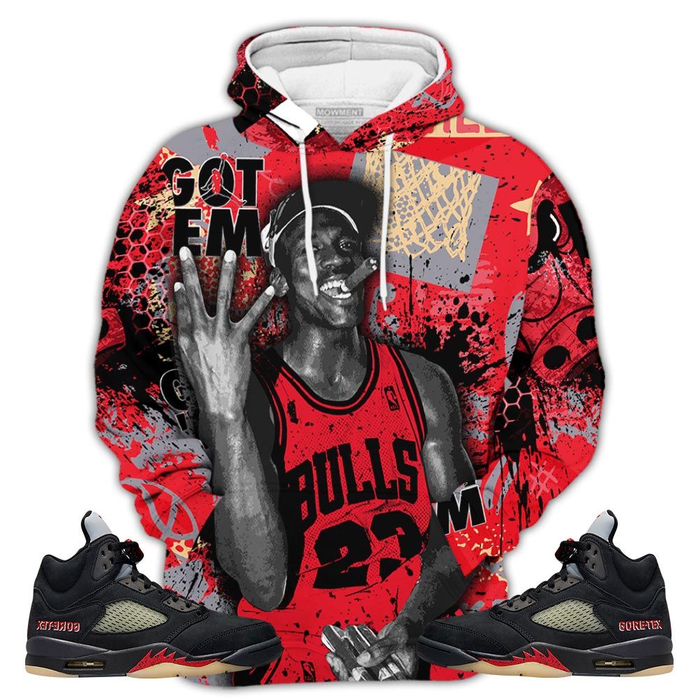 Got Em Basketball Sneaker Shirt Match Gore-Tex 5S, Jordan 5 Gore-Tex Off Noir Hoodie Sweatshirt Tee All Over Print MKO Shirt Got Em Basketball Sneaker Shirt Match Gore-Tex 5S, Jordan 5 Gore-Tex Off Noir Hoodie Sweatshirt Tee All Over Print MKO Shirt