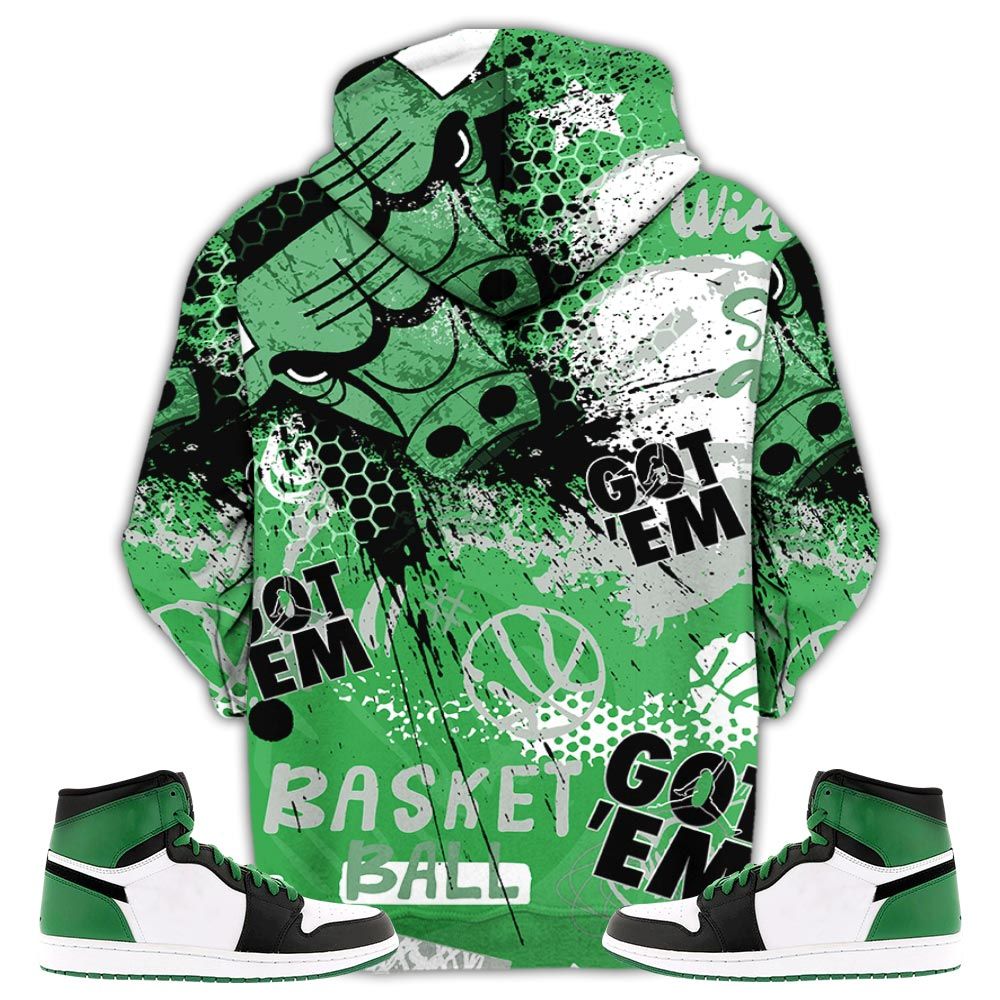 Got Em Basketball Sneaker Shirt Match Lucky Green 1S, Jordan 1 High Og Celtics Hoodie Sweatshirt Tee All Over Print MKO Shirt
