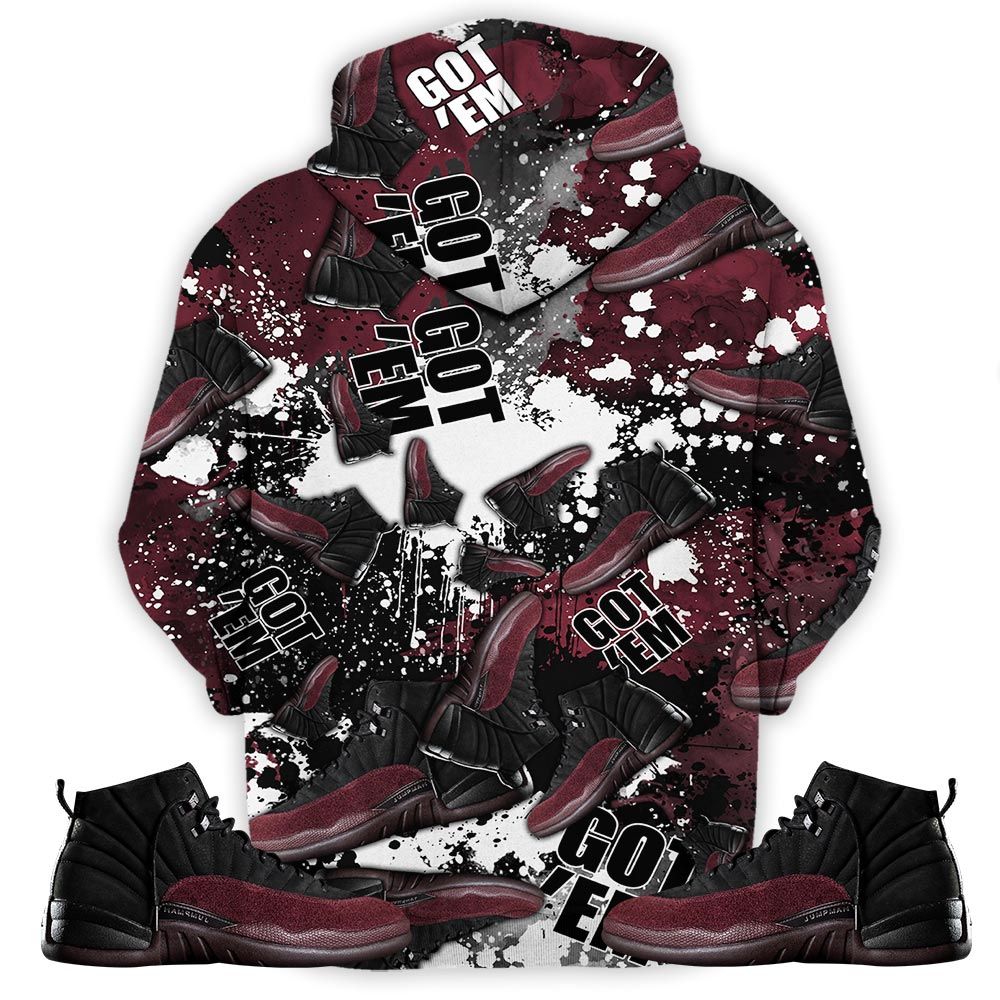 Got Em Jordan Sneaker Shirt Match Burgundy Crush 12S, Jordan 12 A Ma Maniere Hoodie Sweatshirt Tee All Over Print MKO Shirt