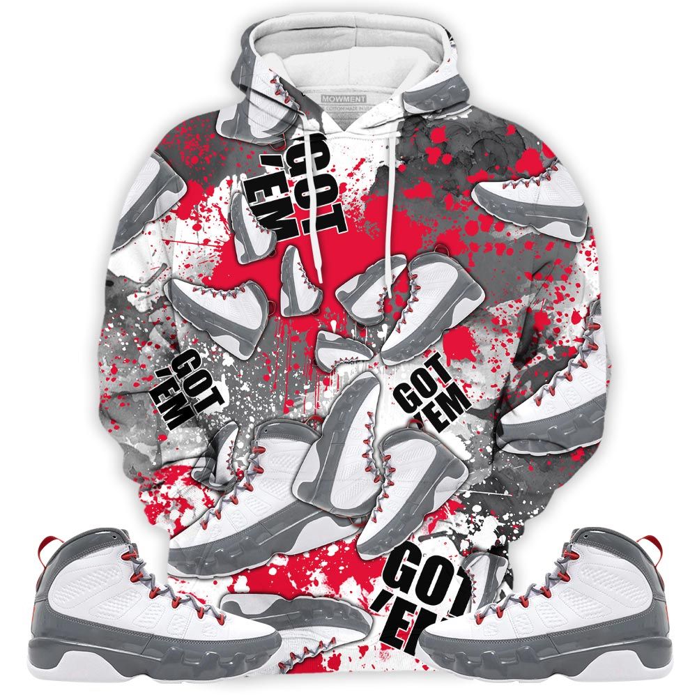 Got Em Jordan Sneaker Shirt Match Fire Red 9S, Jordan 9 Retro Fire Red Hoodie Sweatshirt Tee All Over Print MKO Shirt