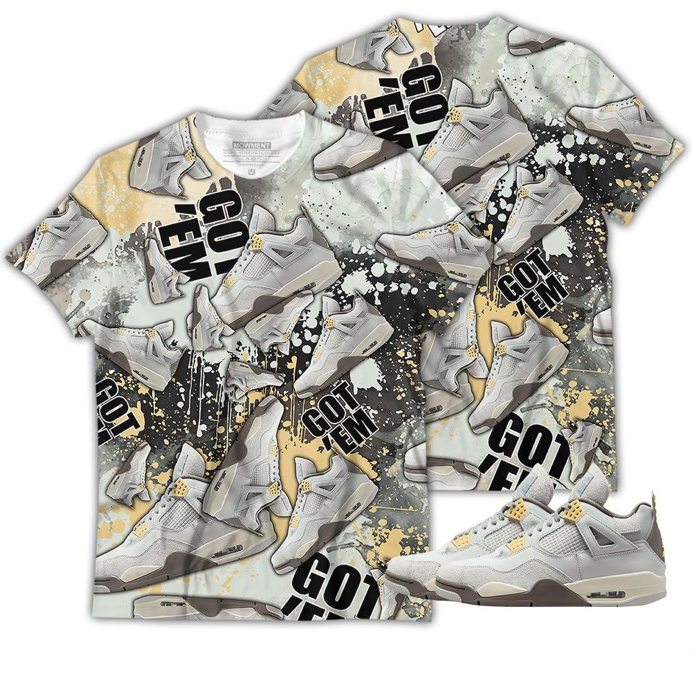 Got Em Jordan Sneaker Shirt Match Retro Craft 4S, Jordan 4 Craft Photon Dust Hoodie Sweatshirt Tee All Over Print MKO Shirt Got Em Jordan Sneaker Shirt Match Retro Craft 4S, Jordan 4 Craft Photon Dust Hoodie Sweatshirt Tee All Over Print MKO Shirt
