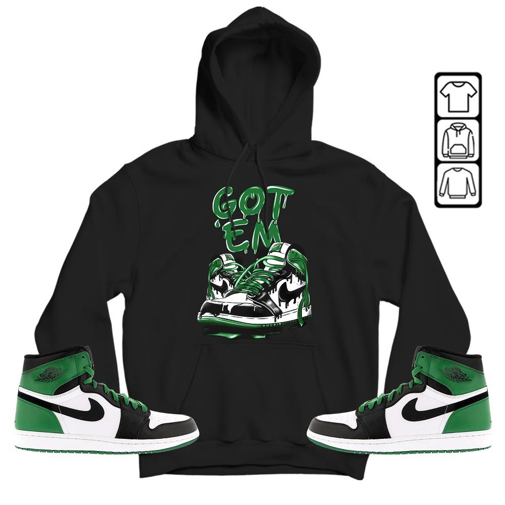 Got Em Shoe Dripping Sneaker Shirt Match Lucky Green 1s, Jordan 1 Lucky Green MKO T-Shirt Got Em Shoe Dripping Sneaker Shirt Match Lucky Green 1s, Jordan 1 Lucky Green MKO T-Shirt