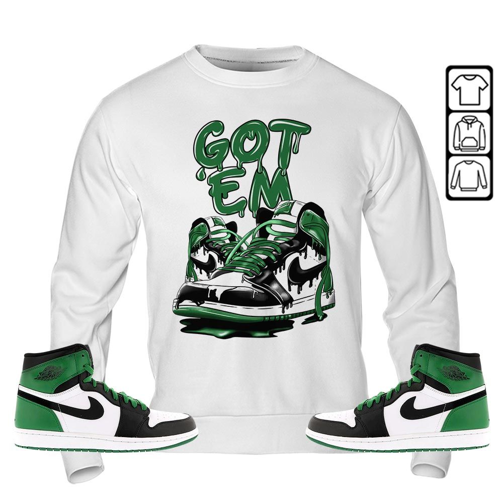 Got Em Shoe Dripping Sneaker Shirt Match Lucky Green 1s, Jordan 1 Lucky Green MKO T-Shirt Got Em Shoe Dripping Sneaker Shirt Match Lucky Green 1s, Jordan 1 Lucky Green MKO T-Shirt