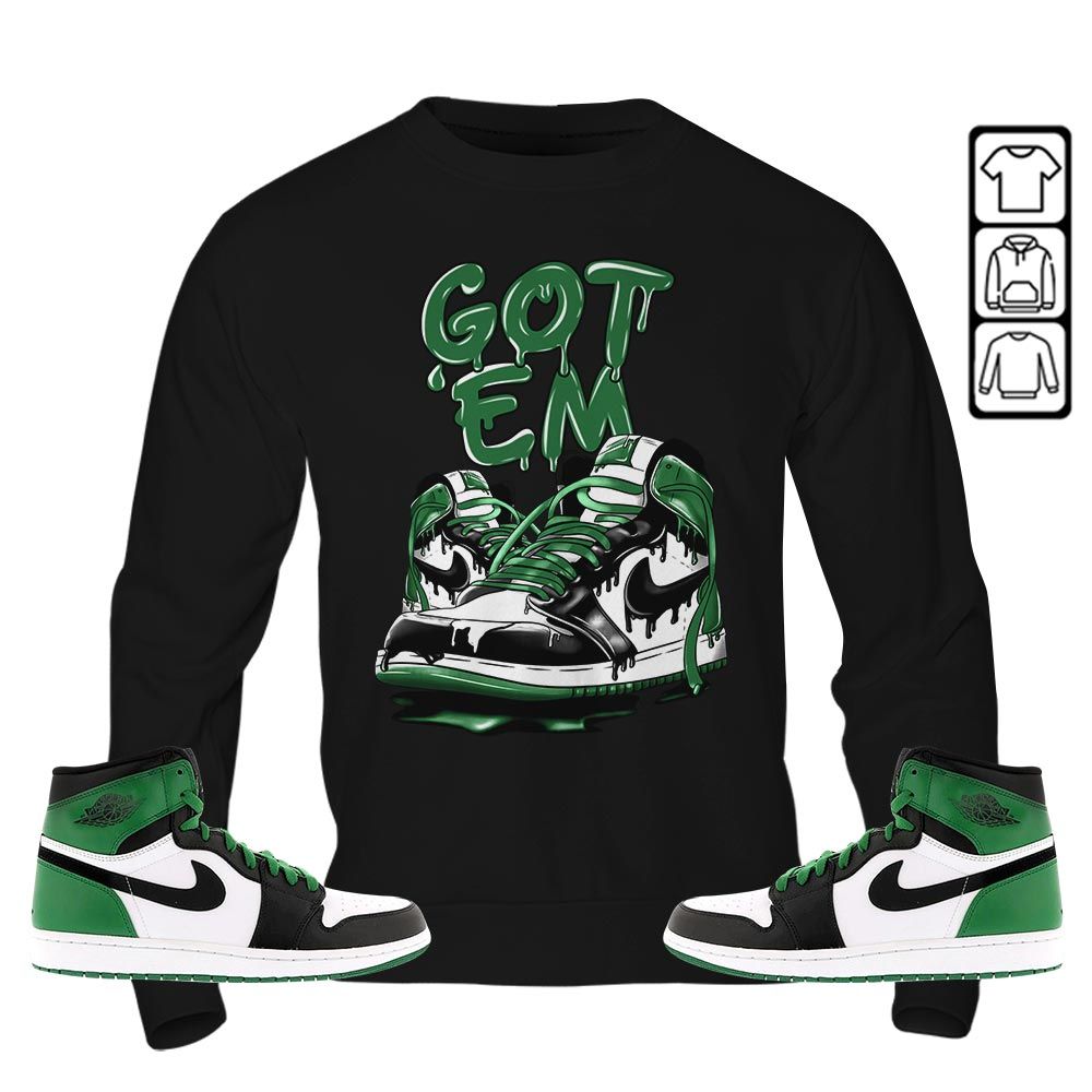 Got Em Shoe Dripping Sneaker Shirt Match Lucky Green 1s, Jordan 1 Lucky Green MKO T-Shirt Got Em Shoe Dripping Sneaker Shirt Match Lucky Green 1s, Jordan 1 Lucky Green MKO T-Shirt
