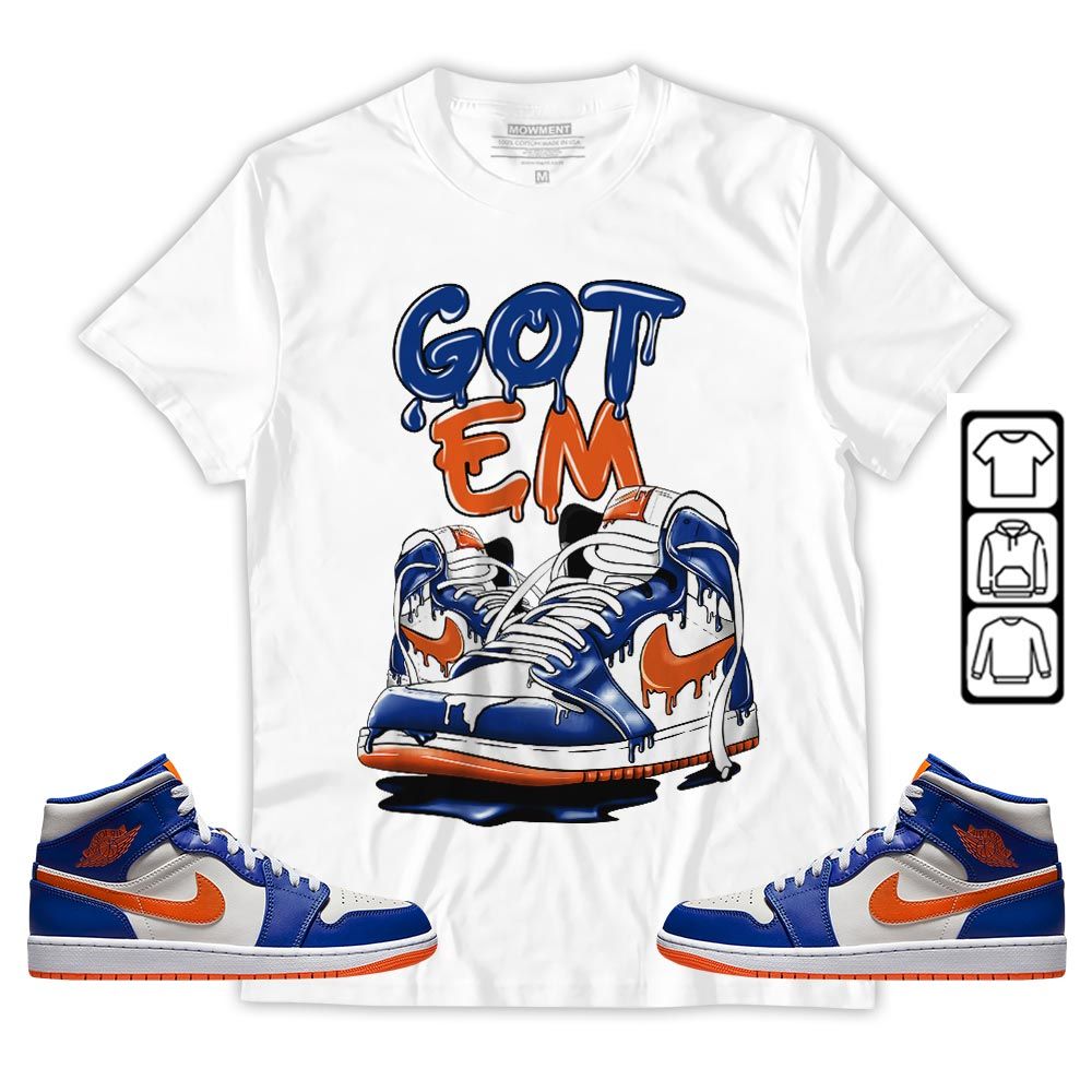 Got Em Shoe Dripping Sneaker Shirt Match Mid Knicks 1s, Jordan 1 Mid Knicks MKO T-Shirt Got Em Shoe Dripping Sneaker Shirt Match Mid Knicks 1s, Jordan 1 Mid Knicks MKO T-Shirt