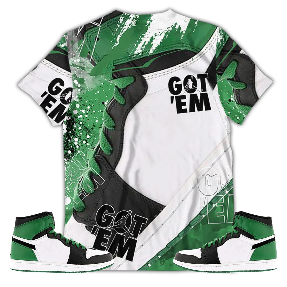 Got Em Shoes Goat Sneaker Shirt Match Lucky Green 1S, Jordan 1 Lucky Green Hoodie Sweatshirt Tee All Over Print MKO Shirt