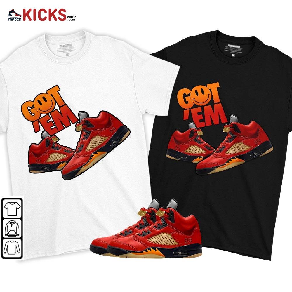 Got Em Shoes Smile Sneaker Shirt Match 5 Dunk On Mars, Jordan 5 Mars For Her MKO T-Shirt Got Em Shoes Smile Sneaker Shirt Match 5 Dunk On Mars, Jordan 5 Mars For Her MKO T-Shirt