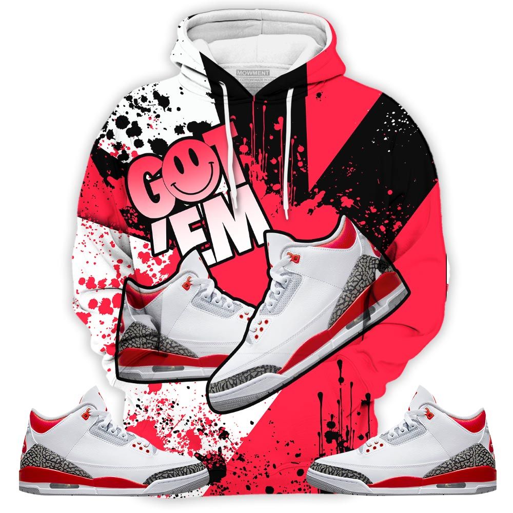 Got Em Shoes Smile Sneaker Shirt Match Fire Red 3S, Jordan 3 Retro Fire Red Hoodie Sweatshirt Tee All Over Print MKO Shirt Got Em Shoes Smile Sneaker Shirt Match Fire Red 3S, Jordan 3 Retro Fire Red Hoodie Sweatshirt Tee All Over Print MKO Shirt