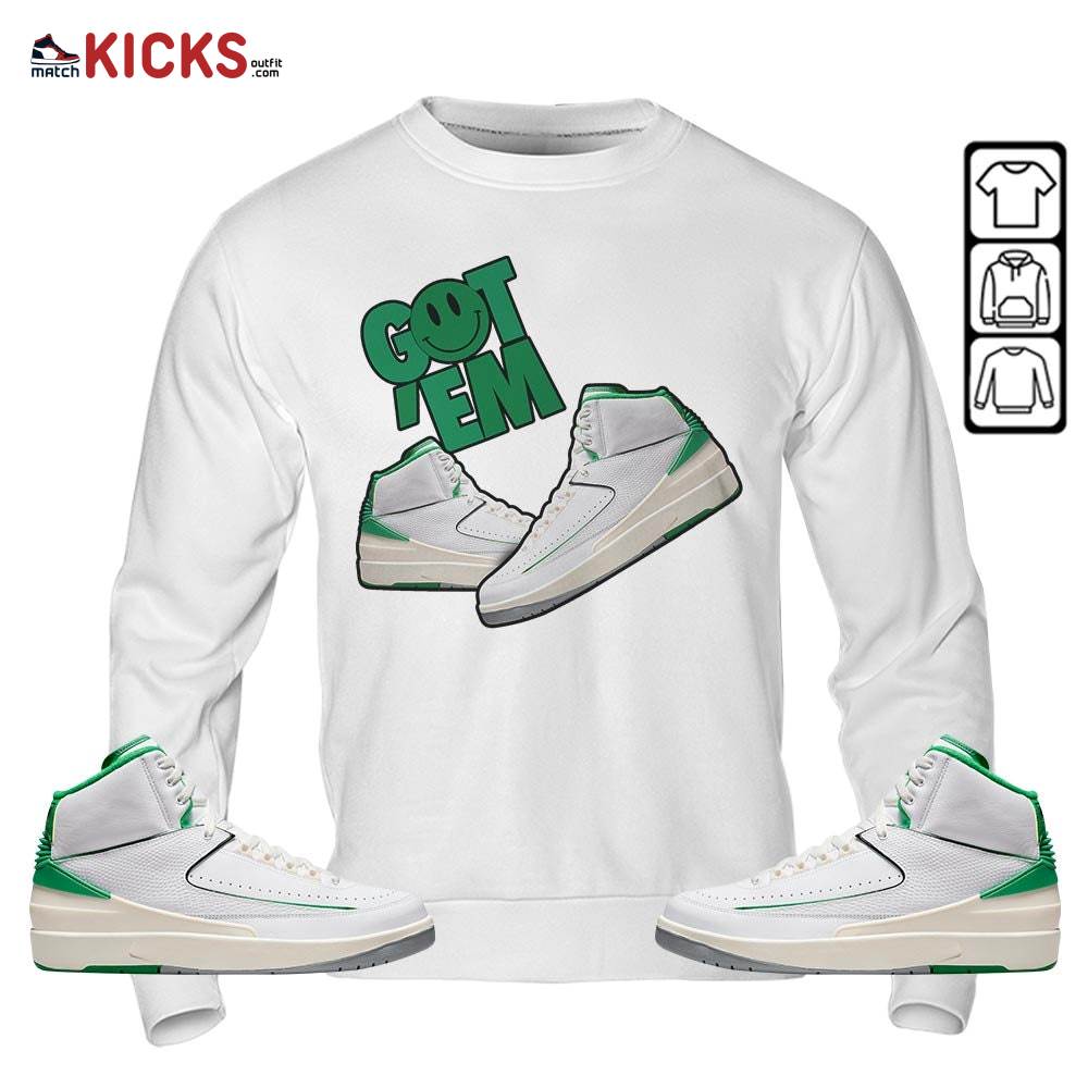 Got Em Shoes Smile Sneaker Shirt Match Lucky Green 2s, Jordan 2 Lucky Green MKO Sweatshirt