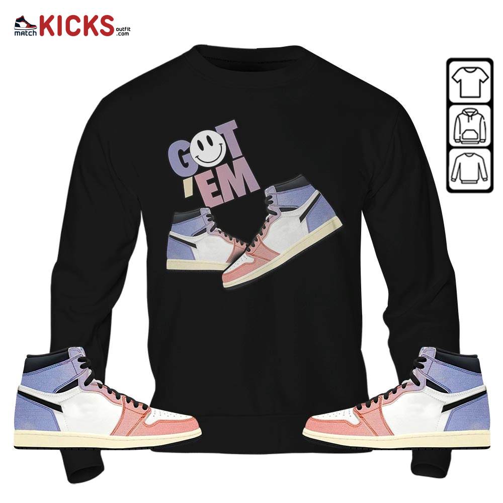 Got Em Shoes Smile Sneaker Shirt Match Retro Skyline 1s, Jordan 1 High OG Skyline MKO Sweatshirt Got Em Shoes Smile Sneaker Shirt Match Retro Skyline 1s, Jordan 1 High OG Skyline MKO Sweatshirt