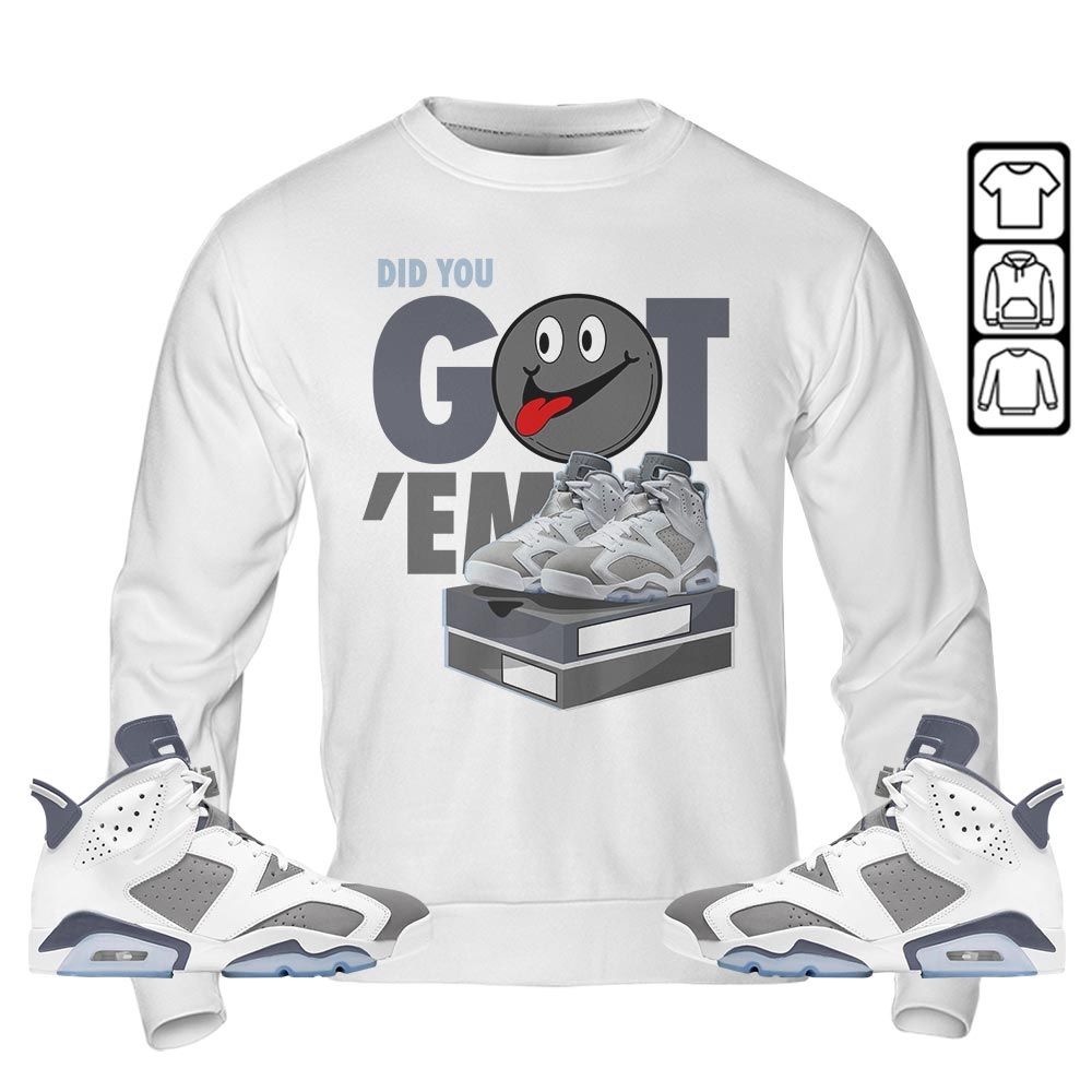 Got Em Smile Girl Sneaker Shirt Match Retro Cool Grey 6s, Jordan 6 Cool Grey MKO T-Shirt Got Em Smile Girl Sneaker Shirt Match Retro Cool Grey 6s, Jordan 6 Cool Grey MKO T-Shirt