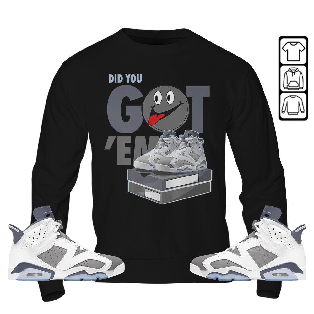 Got Em Smile Girl Sneaker Shirt Match Retro Cool Grey 6s, Jordan 6 Cool Grey MKO T-Shirt Got Em Smile Girl Sneaker Shirt Match Retro Cool Grey 6s, Jordan 6 Cool Grey MKO T-Shirt
