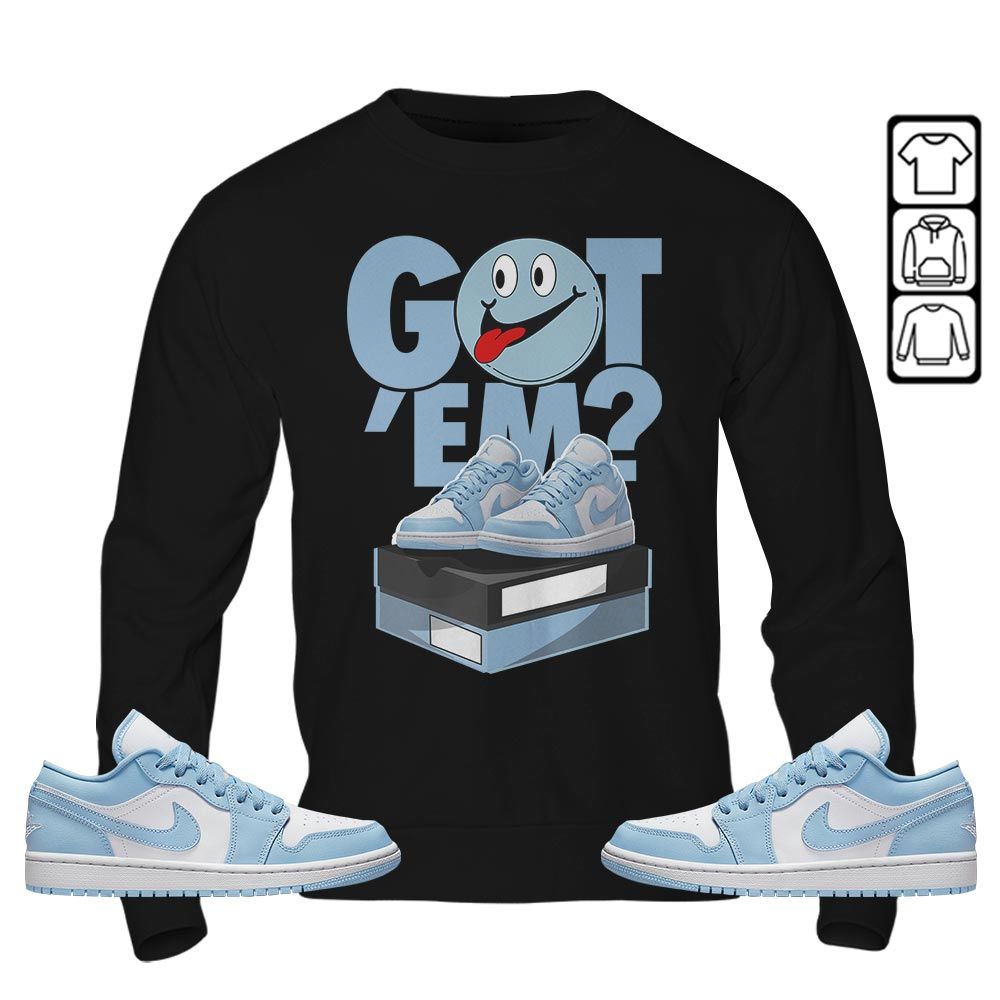 Got Em Smile Sneaker Shirt Match 1 Low Gets Icy, Jordan 1 Low Ice Blue MKO T-Shirt Got Em Smile Sneaker Shirt Match 1 Low Gets Icy, Jordan 1 Low Ice Blue MKO T-Shirt