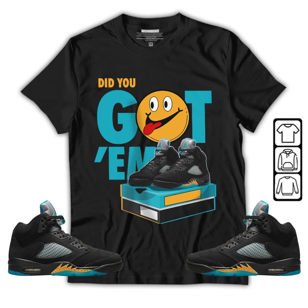 Got Em Smile Sneaker Shirt Match 2023 Retro Aqua 5s, Jordan 5 Aqua MKO T-Shirt