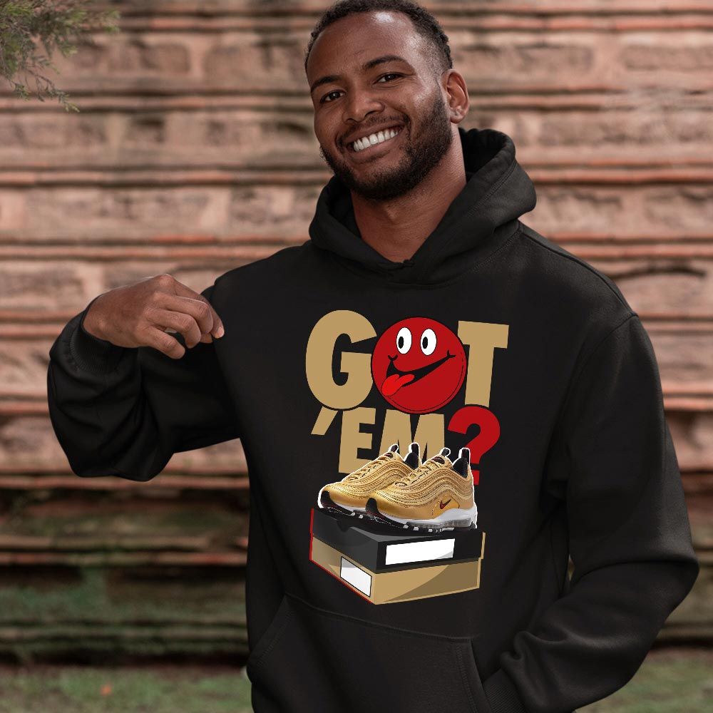 Got Em Smile Sneaker Shirt Match Air Max 97 Metallic Gold, Air Max 97 Gold Bullet MKO Hoodie Got Em Smile Sneaker Shirt Match Air Max 97 Metallic Gold, Air Max 97 Gold Bullet MKO Hoodie