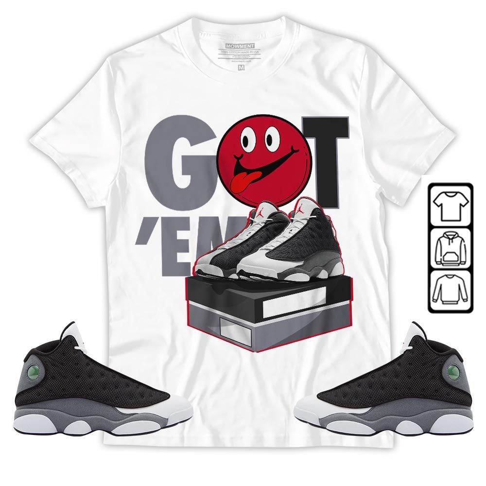 Got Em Smile Sneaker Shirt Match Black Flint 13s, Jordan Retro 13 Black Flint MKO T-Shirt
