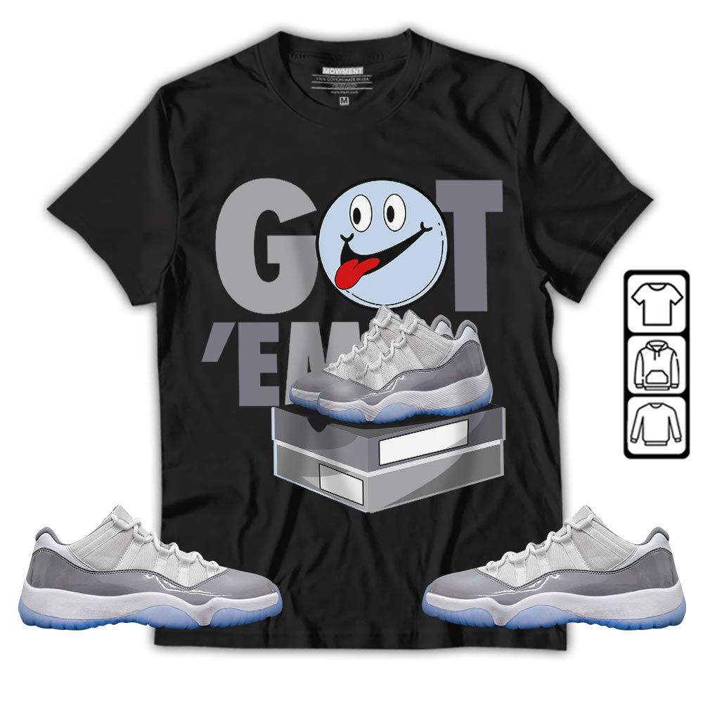 Got Em Smile Sneaker Shirt Match Cement Grey 11s, Jordan 11 Low Cement Grey MKO T-Shirt Got Em Smile Sneaker Shirt Match Cement Grey 11s, Jordan 11 Low Cement Grey MKO T-Shirt