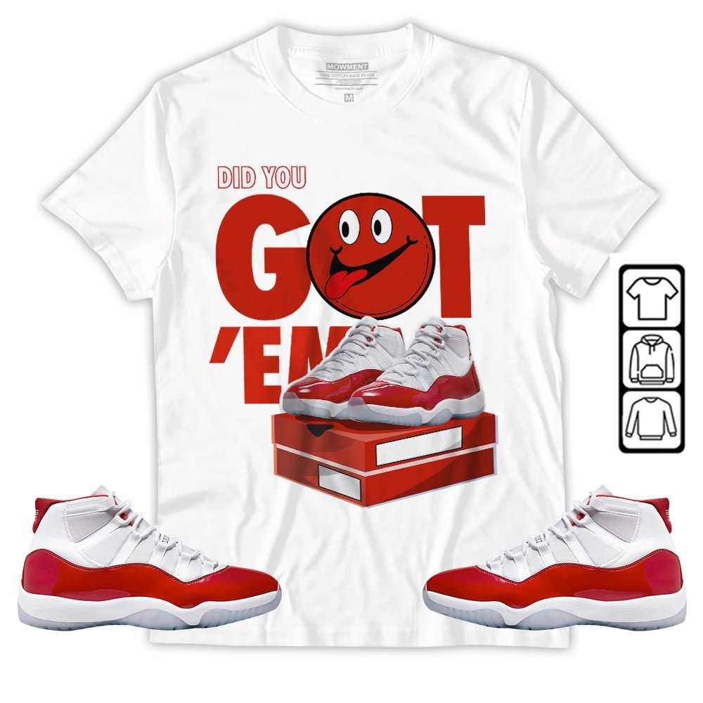 Got Em Smile Sneaker Shirt Match Cherry 11s, Jordan 11 Retro Cherry MKO T-Shirt Got Em Smile Sneaker Shirt Match Cherry 11s, Jordan 11 Retro Cherry MKO T-Shirt