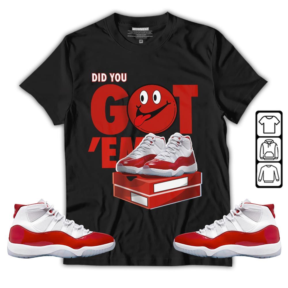 Got Em Smile Sneaker Shirt Match Cherry 11s, Jordan 11 Retro Cherry MKO T-Shirt Got Em Smile Sneaker Shirt Match Cherry 11s, Jordan 11 Retro Cherry MKO T-Shirt