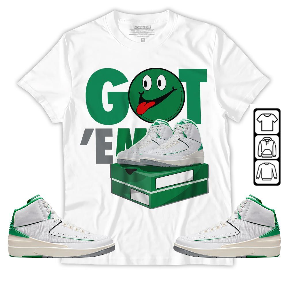 Got Em Smile Sneaker Shirt Match Lucky Green 2s, Jordan 2 Lucky Green MKO T-Shirt Got Em Smile Sneaker Shirt Match Lucky Green 2s, Jordan 2 Lucky Green MKO T-Shirt