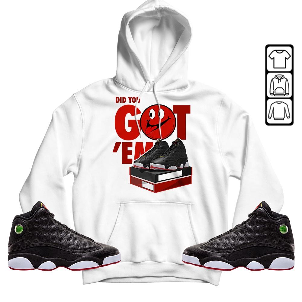 Got Em Smile Sneaker Shirt Match Retro Playoffs 13s, Jordan 13 Playoffs MKO T-Shirt