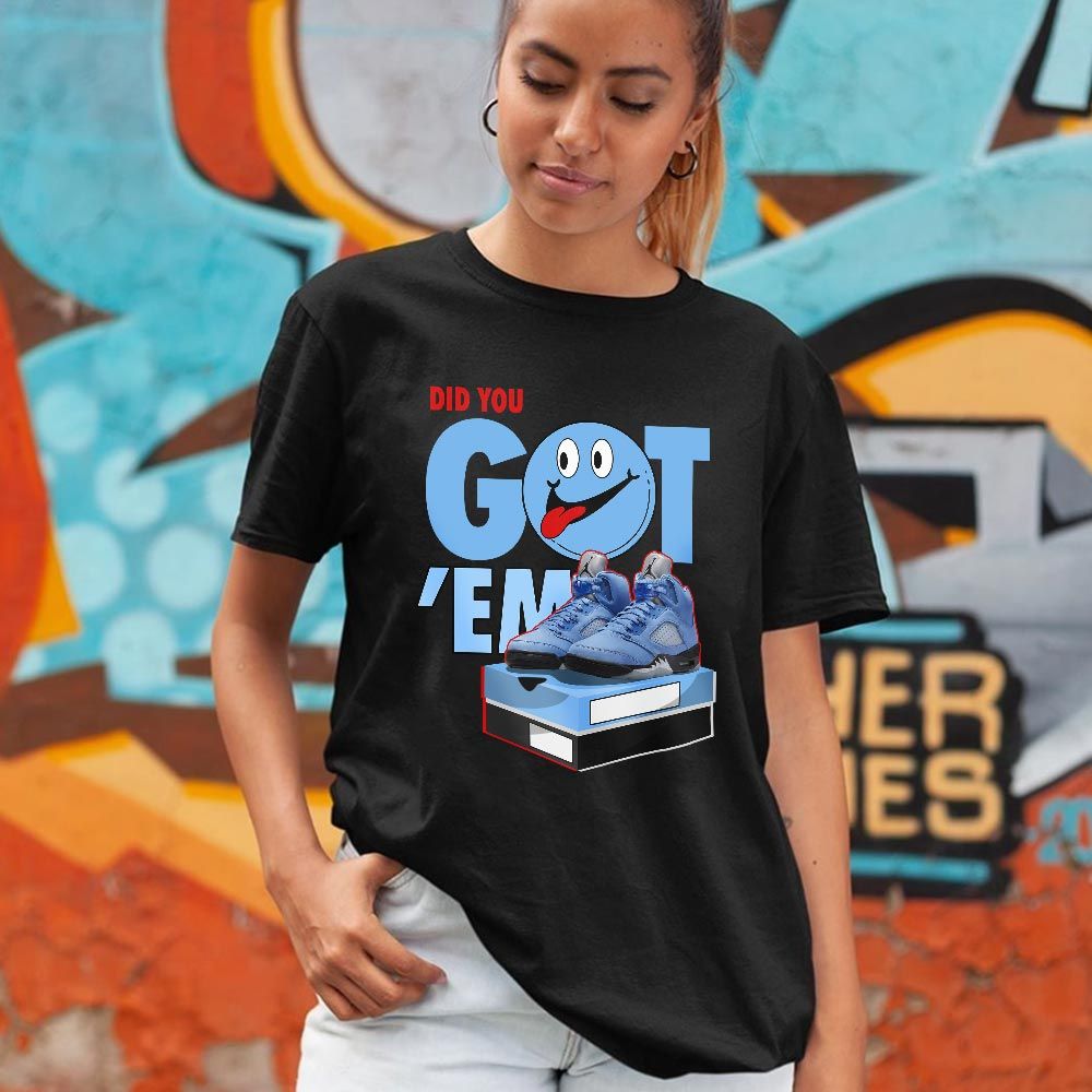 Got Em Smile Sneaker Shirt Match Retro University Blue 5s, Jordan 5 University Blue MKO T-Shirt Got Em Smile Sneaker Shirt Match Retro University Blue 5s, Jordan 5 University Blue MKO T-Shirt
