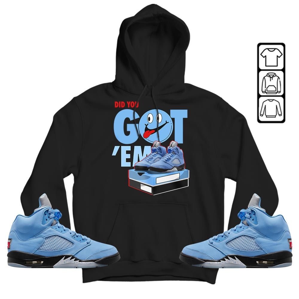 Got Em Smile Sneaker Shirt Match Retro University Blue 5s, Jordan 5 University Blue MKO T-Shirt Got Em Smile Sneaker Shirt Match Retro University Blue 5s, Jordan 5 University Blue MKO T-Shirt