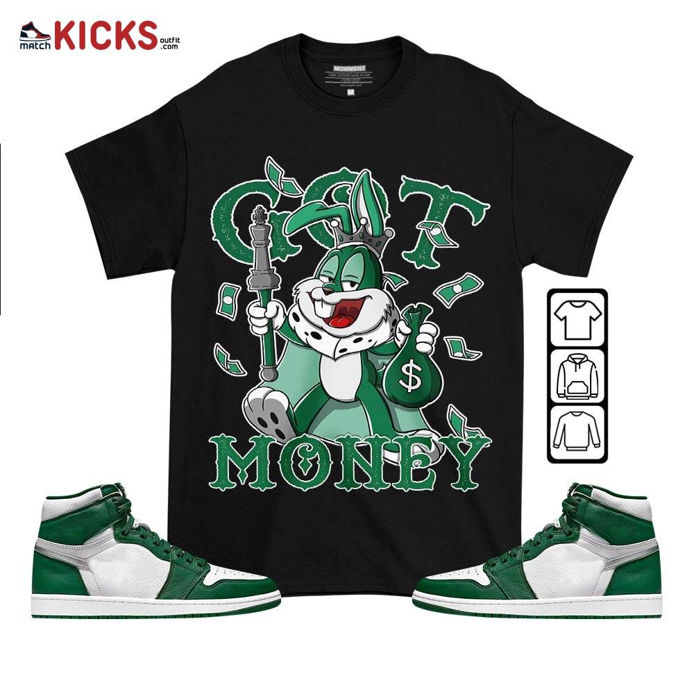Got Money Bunny Sneaker Shirt Match High Gorge Green 1s, Jordan 1 Retro High Gorge Green MKO T-Shirt Got Money Bunny Sneaker Shirt Match High Gorge Green 1s, Jordan 1 Retro High Gorge Green MKO T-Shirt