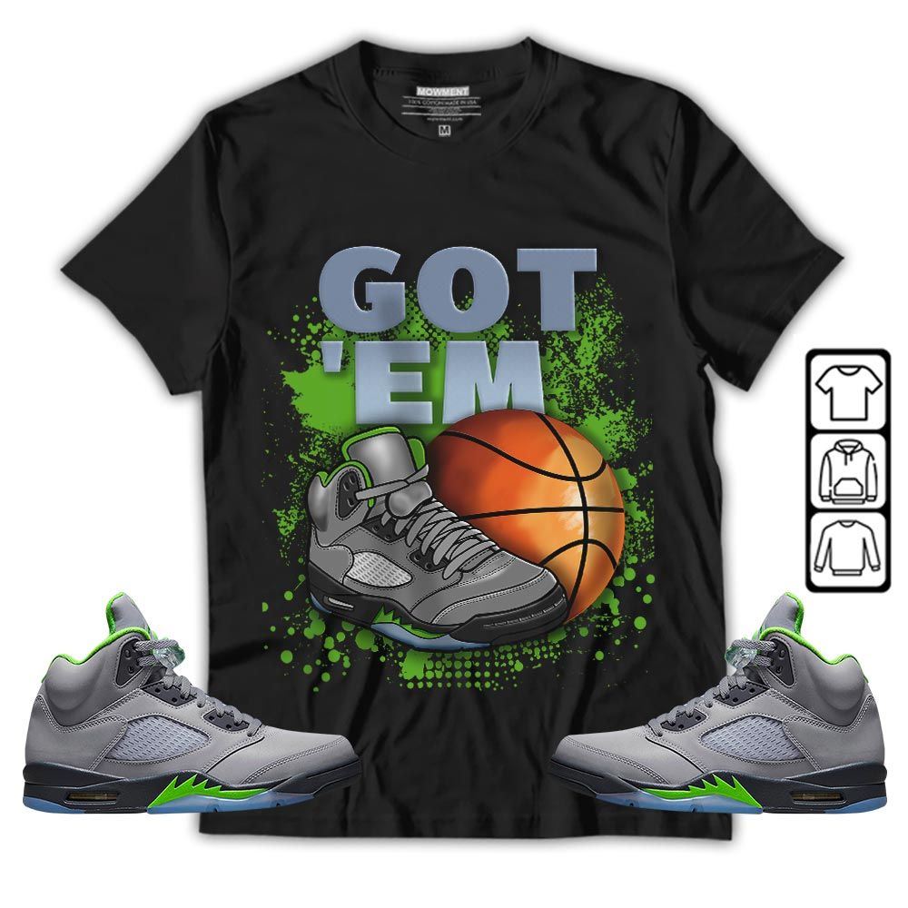 GOTEM BALLS Sneaker Shirt Match Green Bean 5s, Jordan 5 Retro Green Bean MKO T-Shirt GOTEM BALLS Sneaker Shirt Match Green Bean 5s, Jordan 5 Retro Green Bean MKO T-Shirt