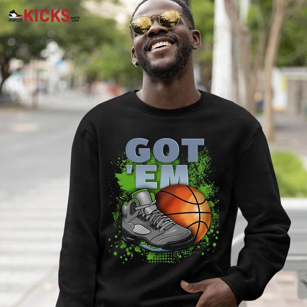 GOT’EM SNKRS Sneaker Shirt Match Green Bean 5s, Jordan 5 Retro Green Bean MKO T-Shirt GOT’EM SNKRS Sneaker Shirt Match Green Bean 5s, Jordan 5 Retro Green Bean MKO T-Shirt