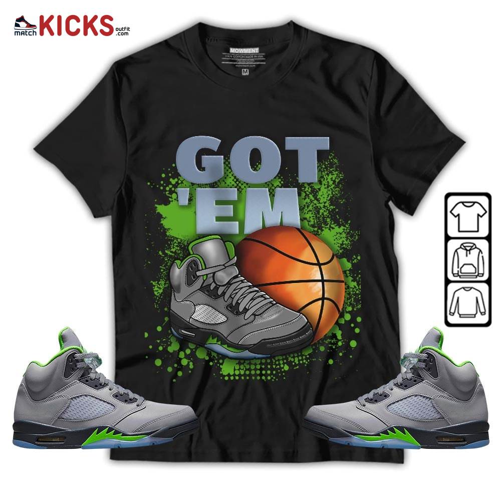 GOT’EM SNKRS Sneaker Shirt Match Green Bean 5s, Jordan 5 Retro Green Bean MKO T-Shirt