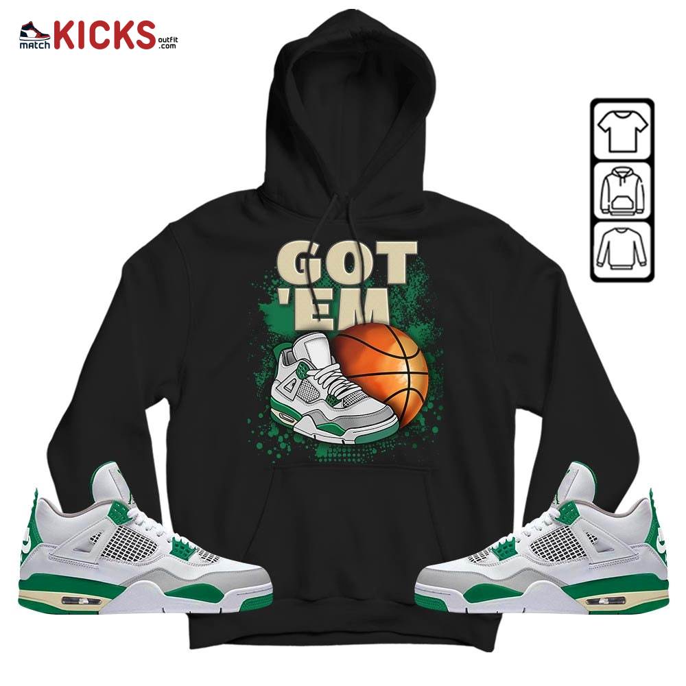 GOT’EM SNKRS Sneaker Shirt Match Retro Pine Green 4s, Jordan 4 Pine Green MKO Hoodie GOT’EM SNKRS Sneaker Shirt Match Retro Pine Green 4s, Jordan 4 Pine Green MKO Hoodie