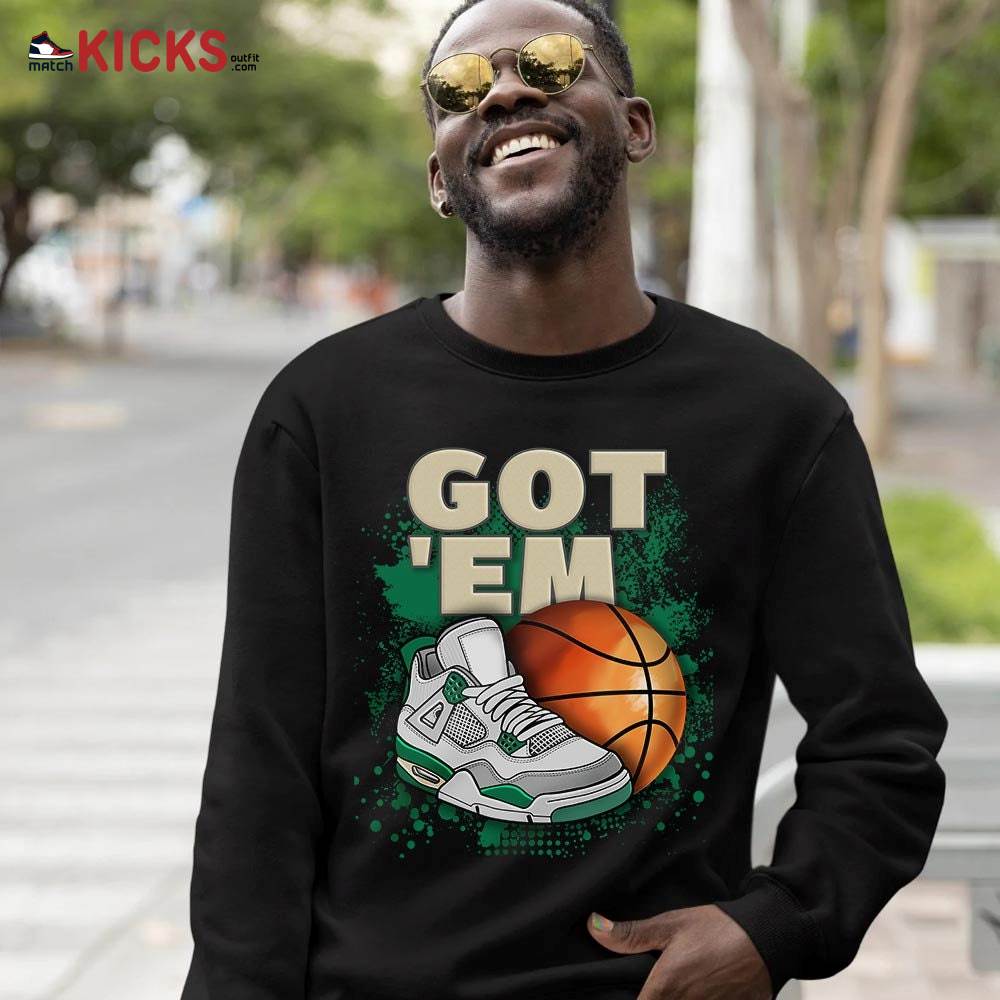 GOT’EM SNKRS Sneaker Shirt Match Retro Pine Green 4s, Jordan 4 Pine Green MKO T-Shirt GOT’EM SNKRS Sneaker Shirt Match Retro Pine Green 4s, Jordan 4 Pine Green MKO T-Shirt