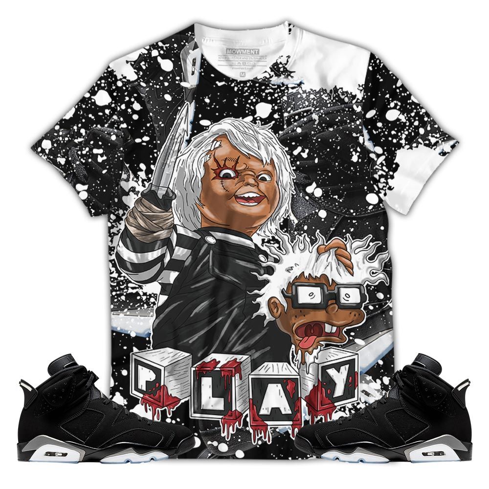 Graffiti Chuckie Kills Halloween Sneaker Shirt Match Retro Metallic Silver 6S, Jordan 6 Black Chrome Hoodie Sweatshirt Tee All Over Print MKO Shirt