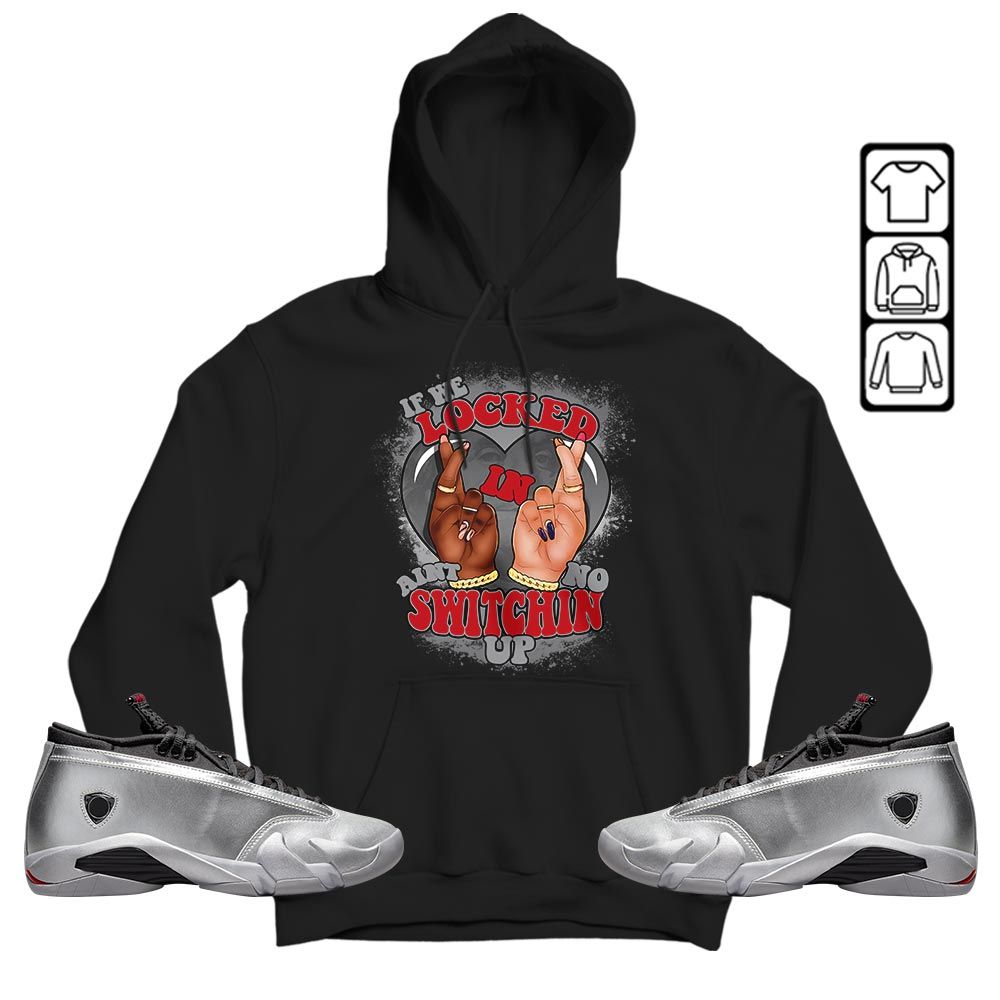 Homie If We Locked In Sneaker Shirt Match 14 Low Metallic Silver, Jordan 14 Metallic Silver MKO T-Shirt Homie If We Locked In Sneaker Shirt Match 14 Low Metallic Silver, Jordan 14 Metallic Silver MKO T-Shirt