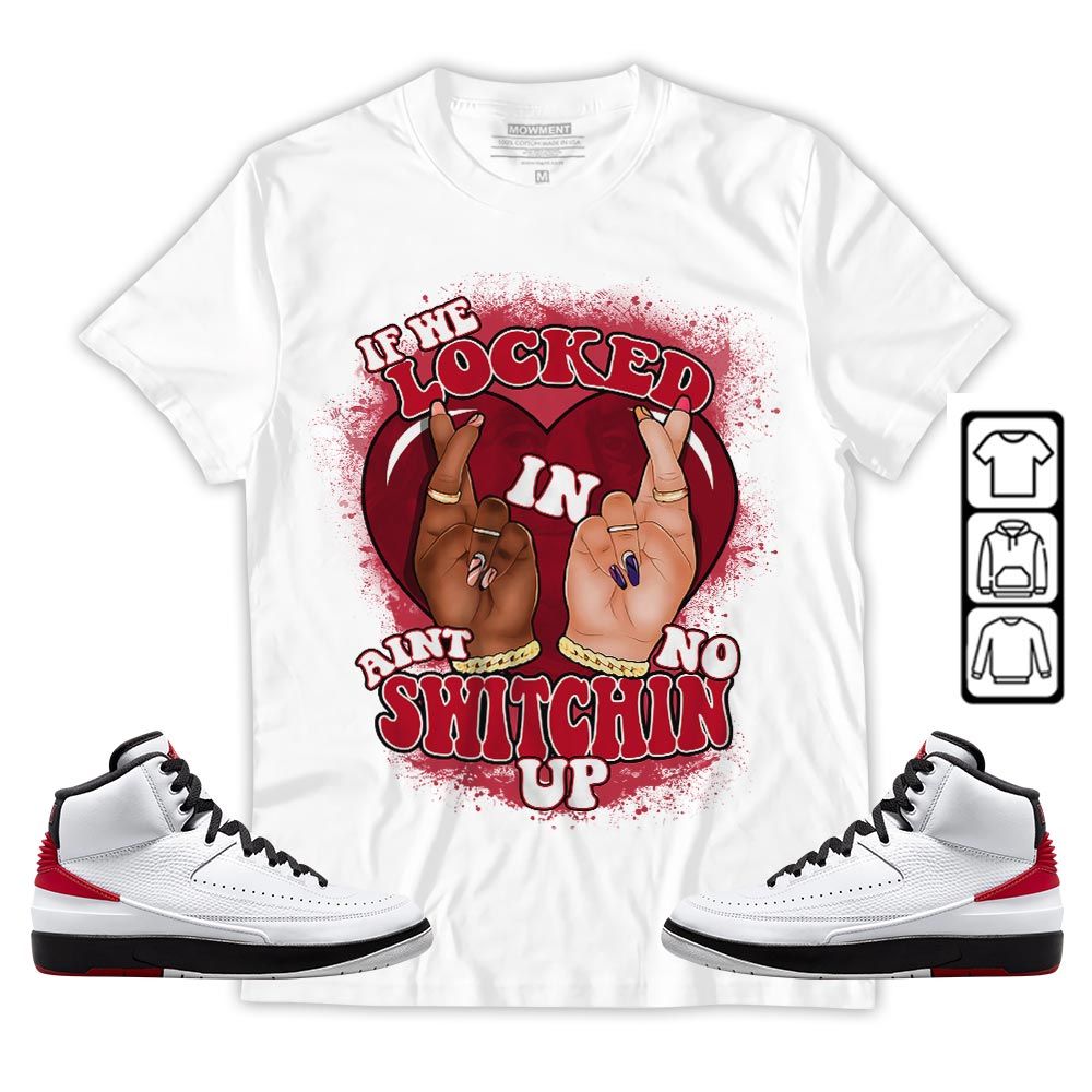 Homie If We Locked In Sneaker Shirt Match 2 Chicago Varsity Red, Jordan Retro 2 Chicago MKO T-Shirt Homie If We Locked In Sneaker Shirt Match 2 Chicago Varsity Red, Jordan Retro 2 Chicago MKO T-Shirt