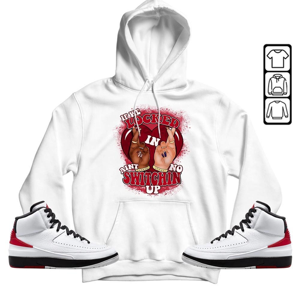 Homie If We Locked In Sneaker Shirt Match 2 Chicago Varsity Red, Jordan Retro 2 Chicago MKO T-Shirt