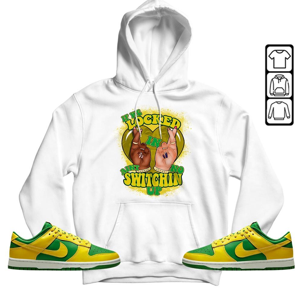 Homie If We Locked In Sneaker Shirt Match 2023 Reverse Brazil, Dunk Low Reverse Brazil MKO T-Shirt