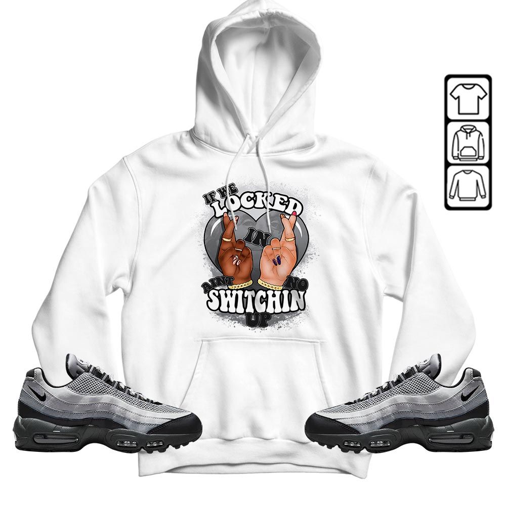 Homie If We Locked In Sneaker Shirt Match 95 Reflective Safari Grey, Air Max 95 Reflective Safari MKO T-Shirt