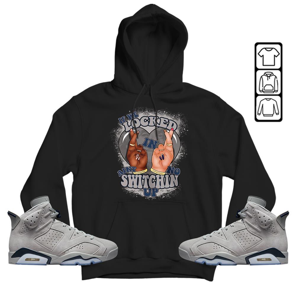 Homie If We Locked In Sneaker Shirt Match Georgetown 6s, Jordan 6 Retro Georgetown MKO T-Shirt Homie If We Locked In Sneaker Shirt Match Georgetown 6s, Jordan 6 Retro Georgetown MKO T-Shirt