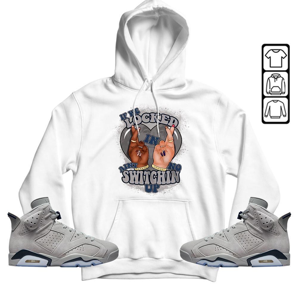 Homie If We Locked In Sneaker Shirt Match Georgetown 6s, Jordan 6 Retro Georgetown MKO T-Shirt